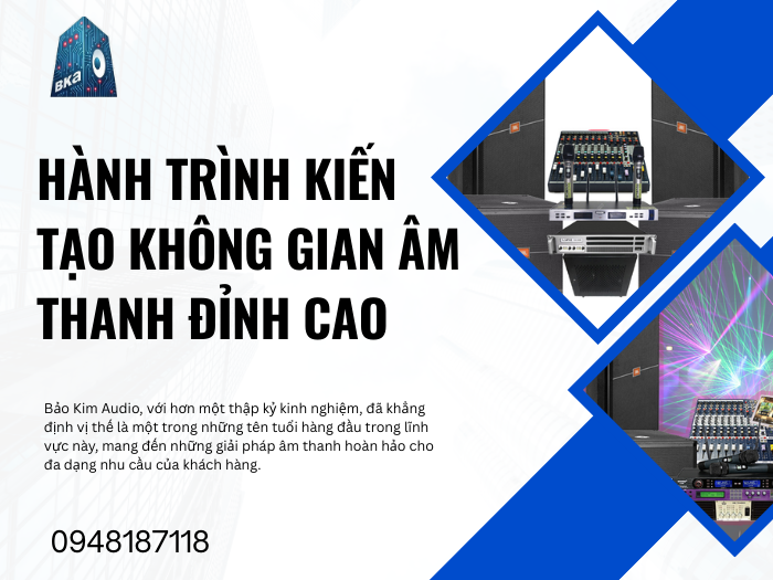 Bảo Kim Audio: Hành Trình Kiến Tạo Không Gian Âm Thanh Đỉnh Cao