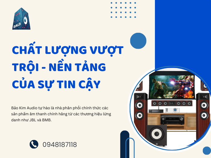 Chất Lượng Vượt Trội - Nền Tảng Của Sự Tin Cậy