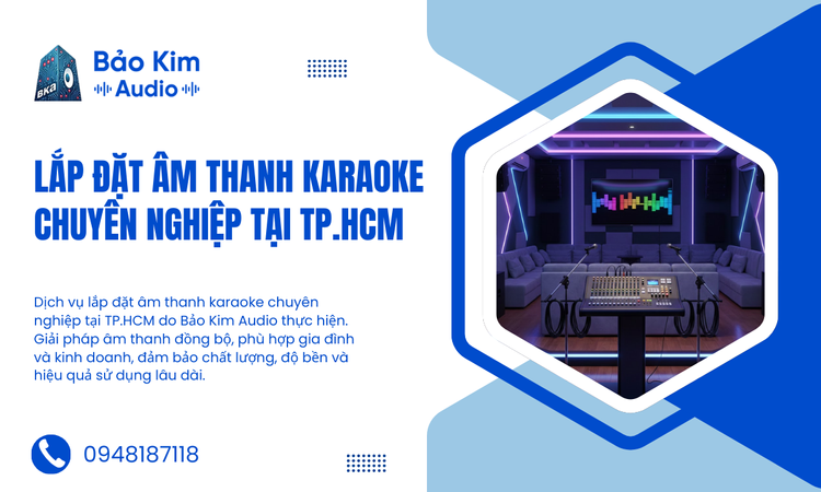 Lắp đặt âm thanh karaoke chuyên nghiệp tại TP.HCM