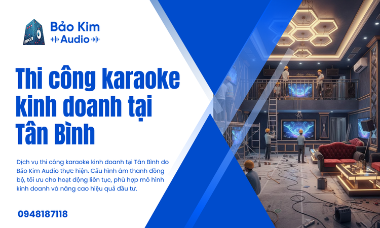 Thi công karaoke kinh doanh tại Tân Bình